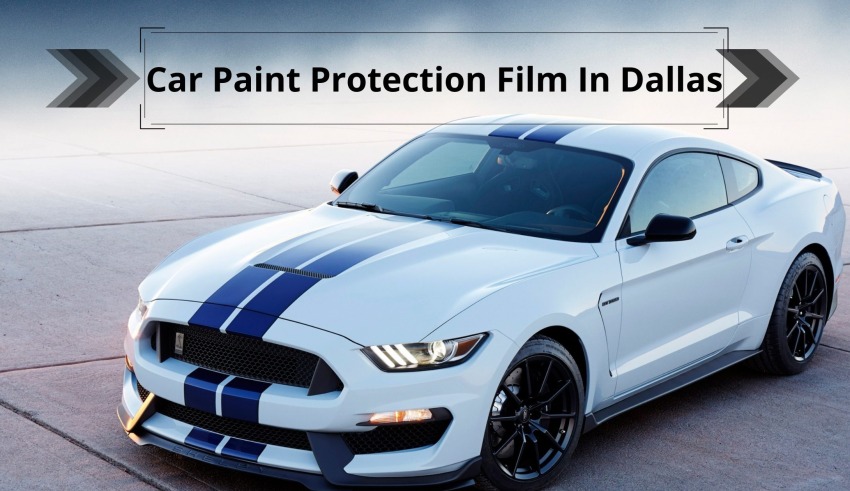 Car Paint Protection Film In Dallas