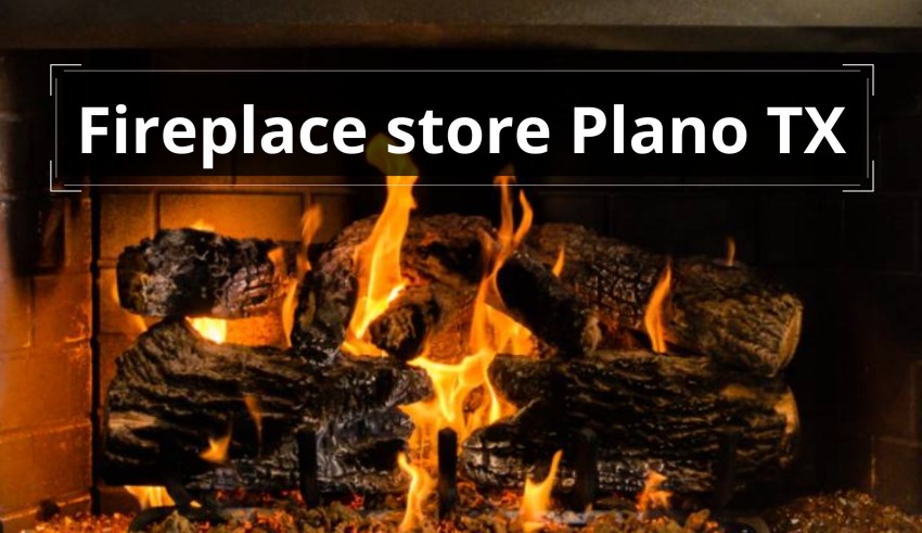 Fireplace store Plano TX