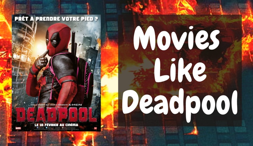 Movies Like Deadpool