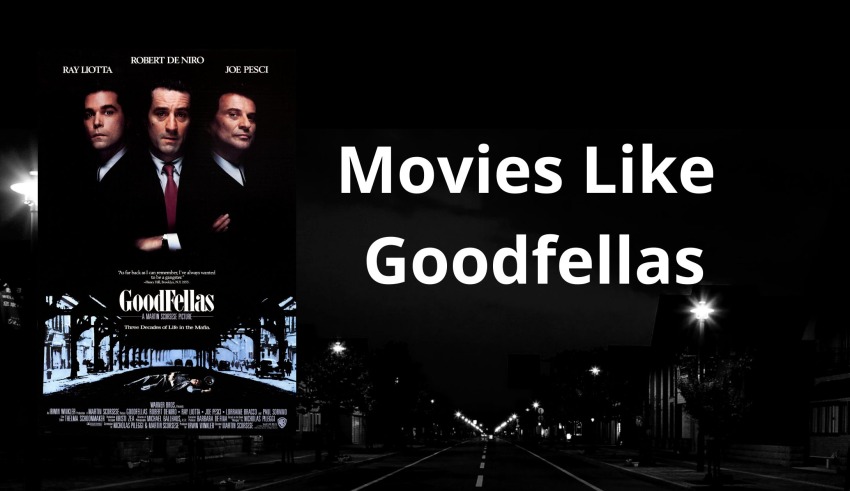 Movies Like Goodfellas