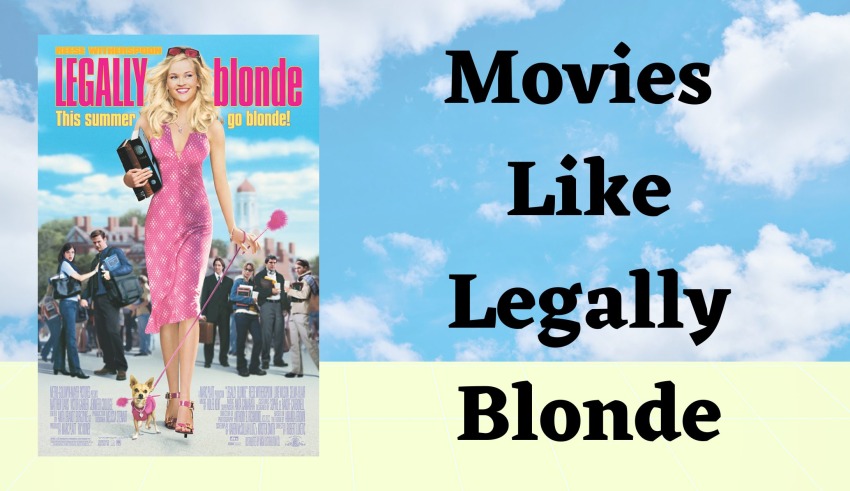 Movies Like Legally Blonde