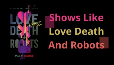 Shows Like Love Death And Robots