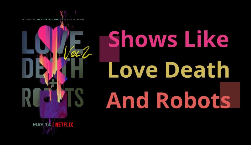 Shows Like Love Death And Robots