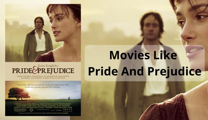 Movies Like Pride And Prejudice
