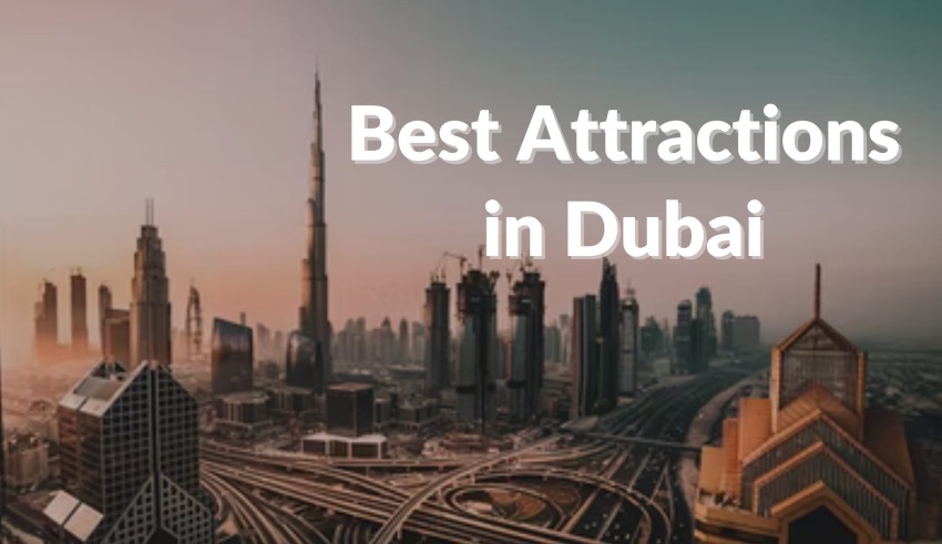 Best Attractions in Dubai