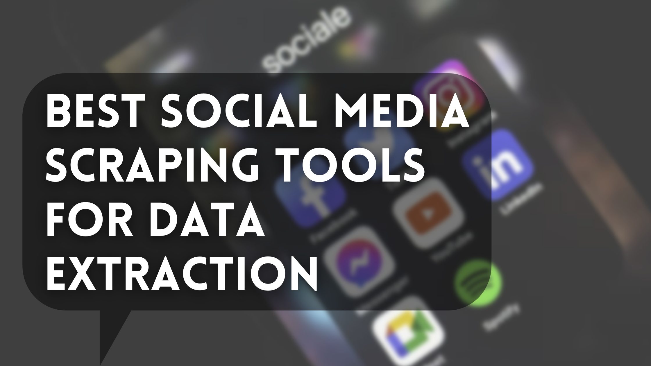 10 Best Social Media Scraping for Extraction
