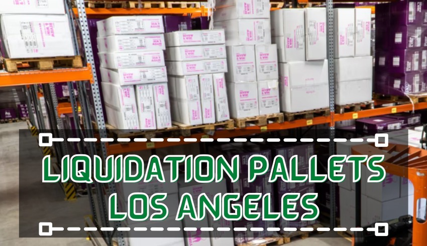 Liquidation Pallets Los Angeles