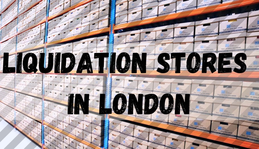 Liquidation Stores in London
