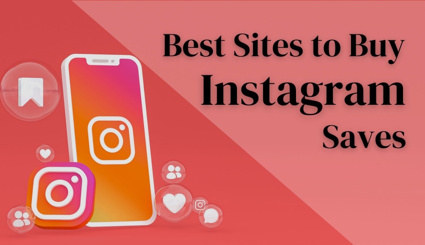 Best Sites to Buy Instagram Saves