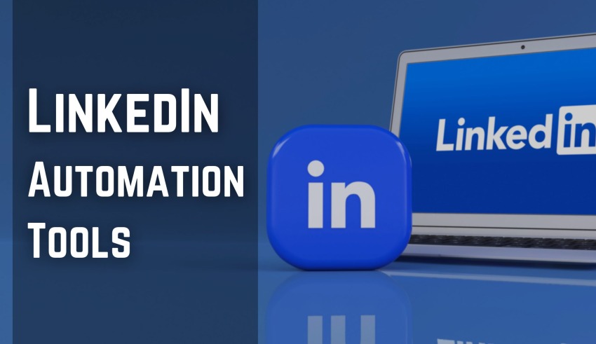 LinkedIn Automation Tools