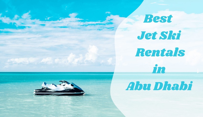 Best Jet Ski Rentals in Abu Dhabi
