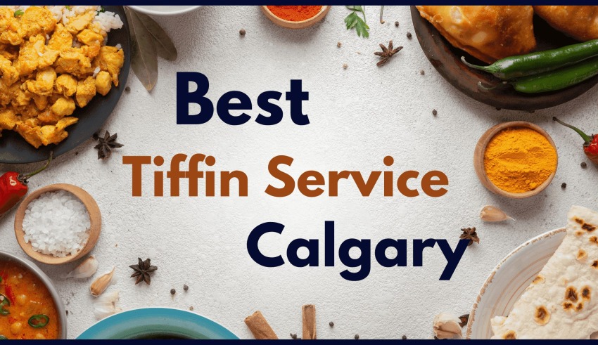 Best Tiffin Service Calgary