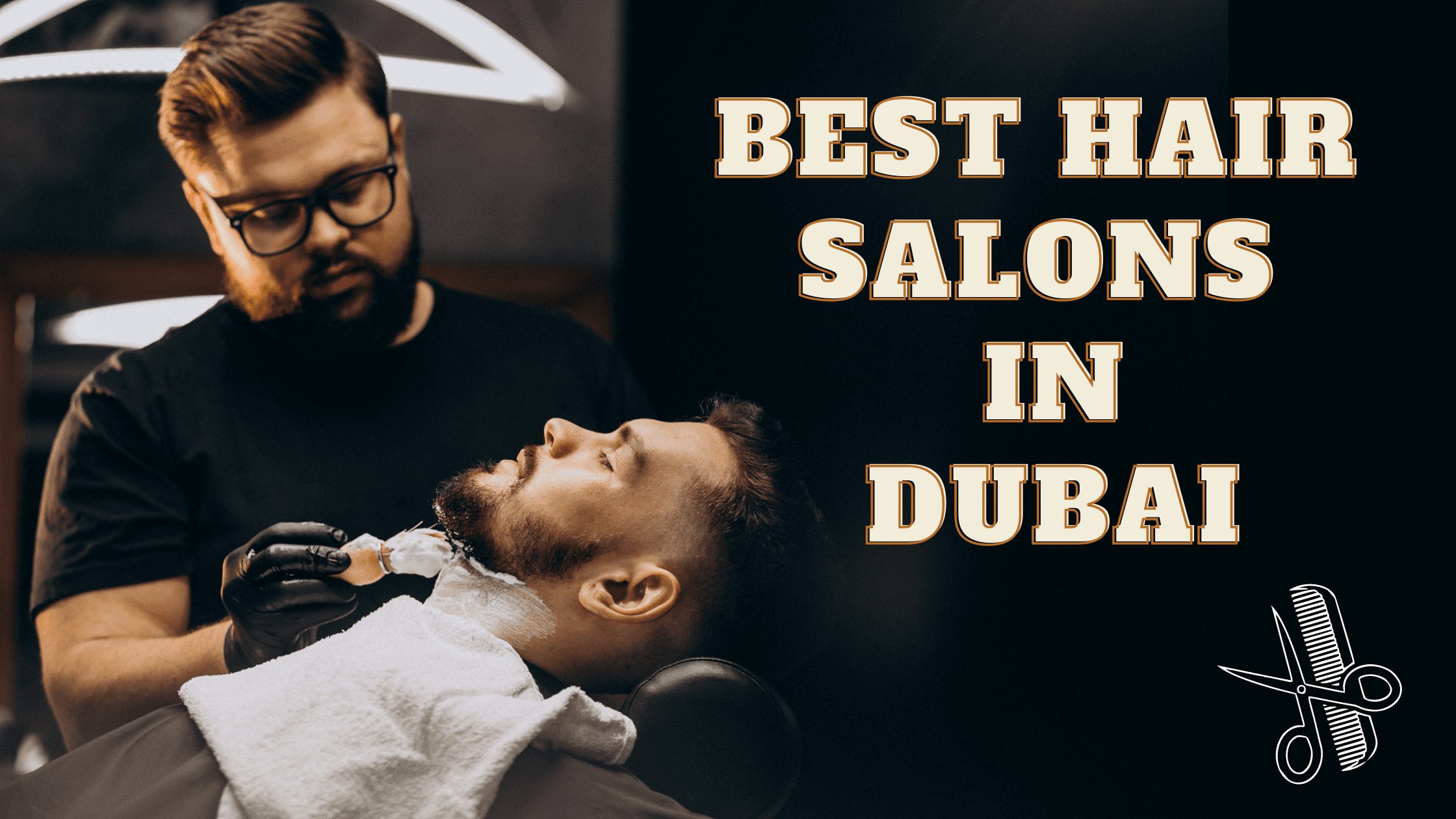 10 Best Hair Salons in Dubai (For a Good Hair Cut) 10 Best Hair Salons in Dubai (For a Good Hair Cut)