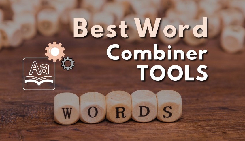 Best Word Combiner Tools