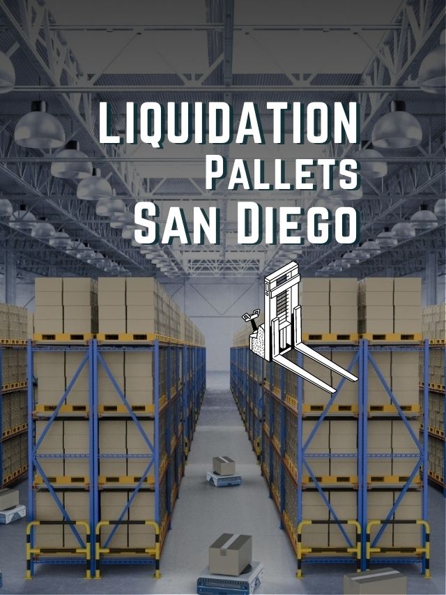 Top Liquidation Companies to Buy Pallets in San Diego