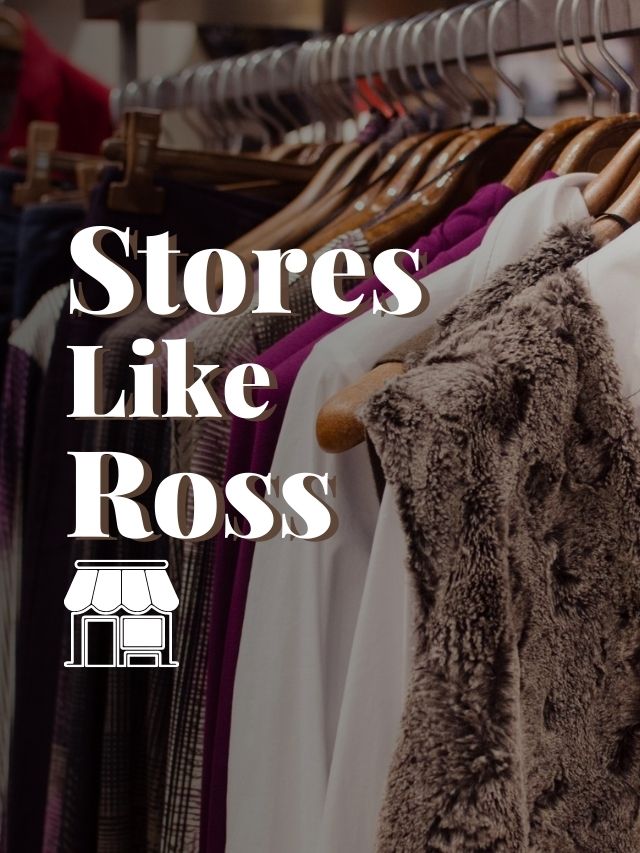 Best Stores like Ross to Shop the best deals and Products