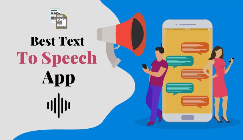 Best Text to Speech App, Softwares & Extensions