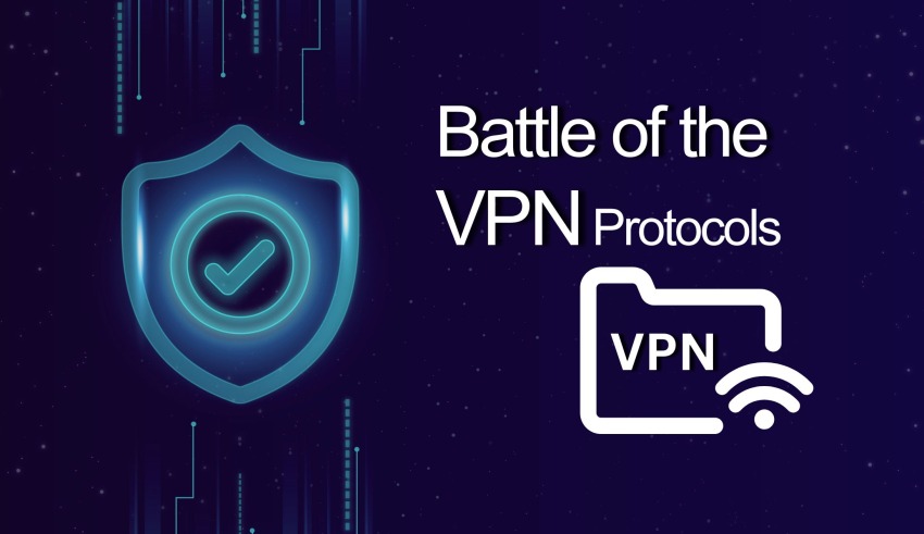 Battle of the VPN Protocols